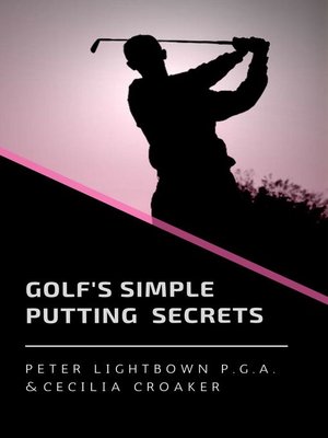 cover image of Golf's Simple Putting Secrets